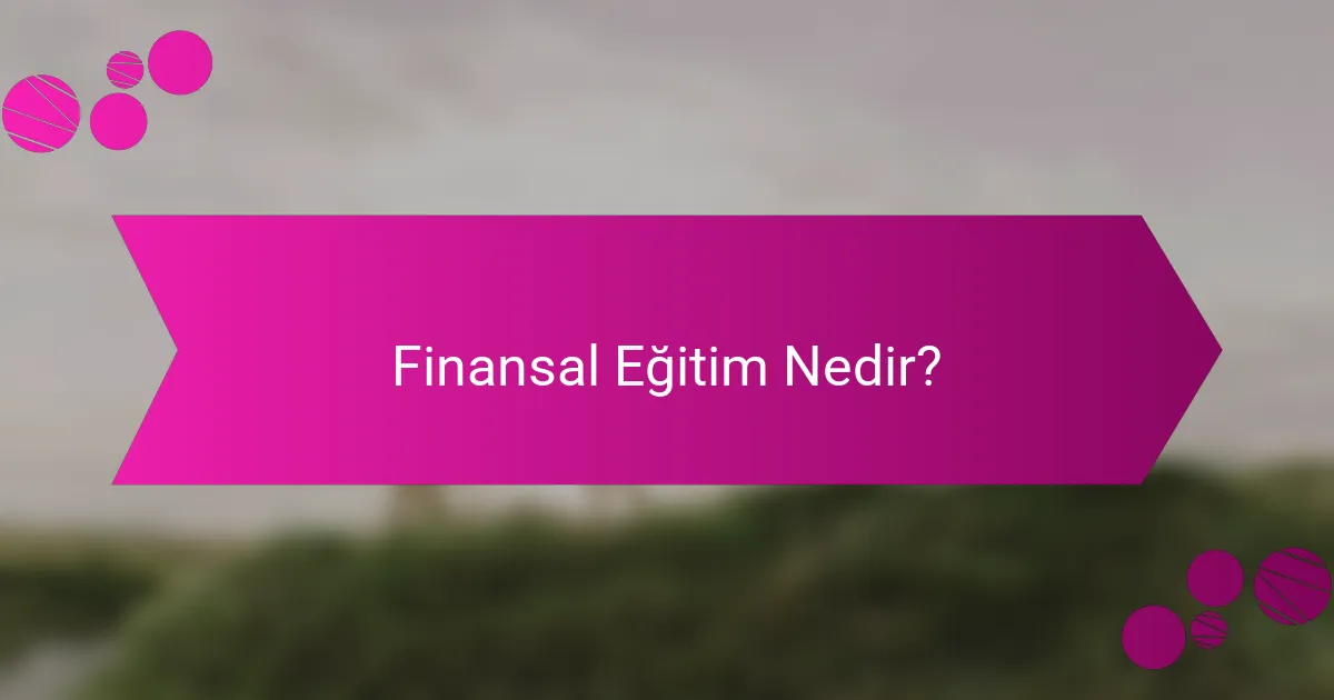 Finansal Eğitim Nedir?